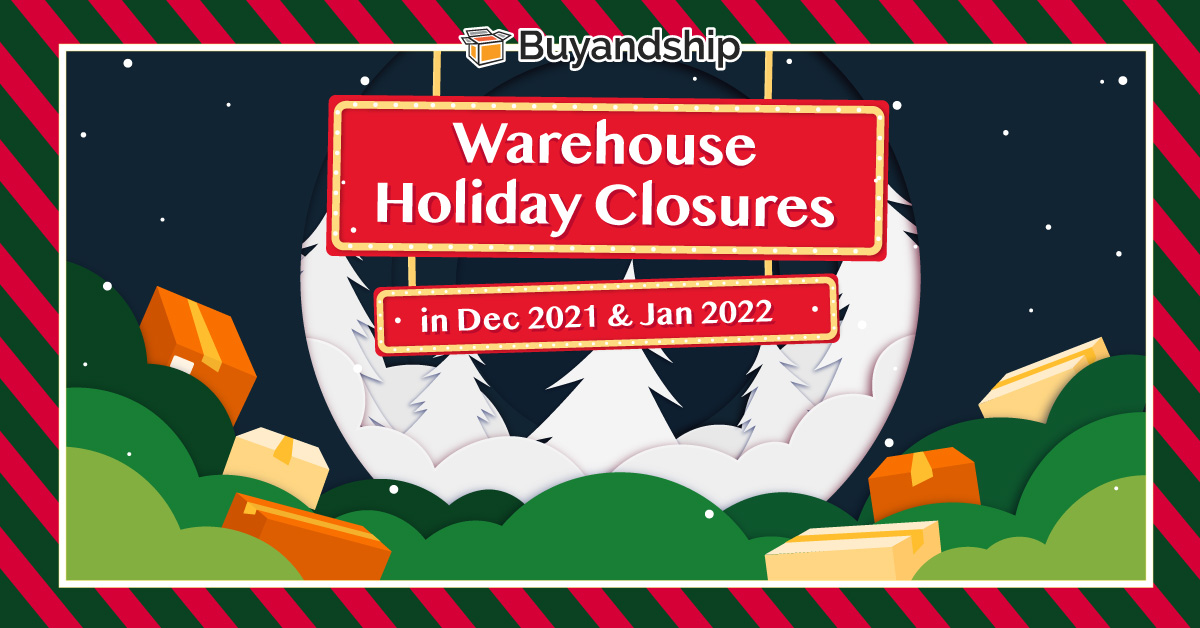 Warehouse Holiday Closures in Dec 2021 & Jan 2022 Buyandship UK