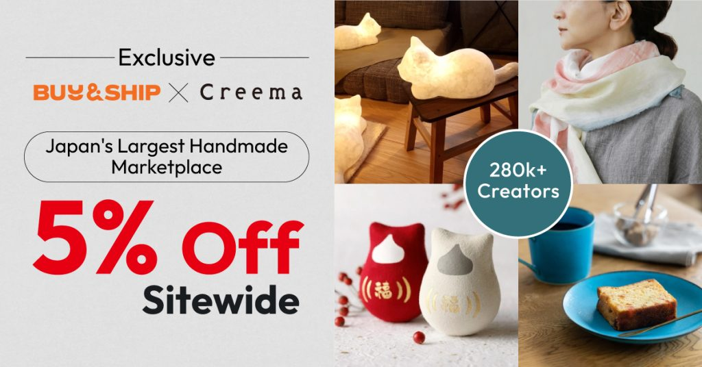 Buy & Ship x Creema Exclusive Offer: Get 5% Off Sitewide in Japan’s Largest Handmade Marketplace!