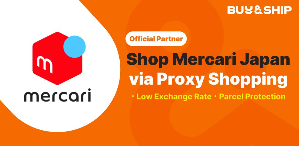 How to buy from Mercari Japan in UK? Enjoy $0 service fee with Buy&Ship Proxy shopping